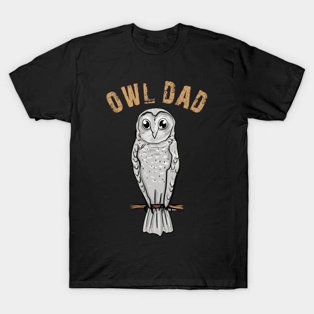 Owl Dad T-Shirt by LetsBeginDesigns